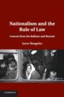 Nationalism and the Rule of Law : Lessons from the Balkans and Beyond - Book