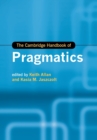 The Cambridge Handbook of Pragmatics - Book