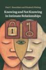 Knowing and Not Knowing in Intimate Relationships - Book