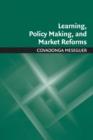 Learning, Policy Making, and Market Reforms - Book