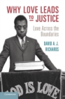 Why Love Leads to Justice : Love across the Boundaries - Book