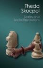 States and Social Revolutions : A Comparative Analysis of France, Russia, and China - Book