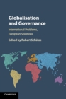 Globalisation and Governance : International Problems, European Solutions - Book