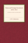 Home and Foreign Investment, 1870-1913 : Studies in Capital Accumulation - Book