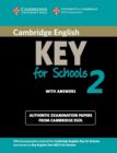 Cambridge English Key for Schools 2 Student's Book with Answers : Authentic Examination Papers from Cambridge ESOL - Book