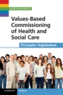 Values-Based Commissioning of Health and Social Care - Book