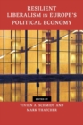 Resilient Liberalism in Europe's Political Economy - Book