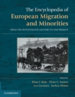 The Encyclopedia of European Migration and Minorities : From the Seventeenth Century to the Present - Book