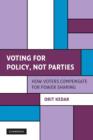 Voting for Policy, Not Parties : How Voters Compensate for Power Sharing - Book