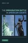 The Immigration Battle in American Courts - Book