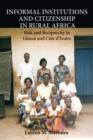 Informal Institutions and Citizenship in Rural Africa : Risk and Reciprocity in Ghana and Cote d'Ivoire - Book