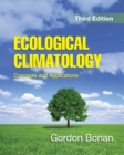 Ecological Climatology : Concepts and Applications - Book