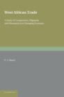 West African Trade : A Study of Competition, Oligopoly and Monopoly in a Changing Economy - Book