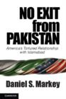 No Exit from Pakistan : America's Tortured Relationship with Islamabad - Book