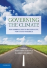 Governing the Climate : New Approaches to Rationality, Power and Politics - Book