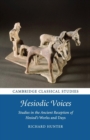 Hesiodic Voices : Studies in the Ancient Reception of Hesiod's Works and Days - Book