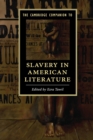 The Cambridge Companion to Slavery in American Literature - Book