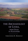 The Archaeology of Lydia, from Gyges to Alexander - Book