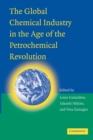 The Global Chemical Industry in the Age of the Petrochemical Revolution - Book