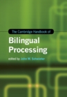 The Cambridge Handbook of Bilingual Processing - Book