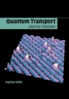 Quantum Transport : Atom to Transistor - Book