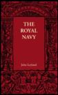 The Royal Navy : Its Influence in English History and in the Growth of Empire - Book