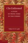 Clio Enthroned : A Study of Prose-Form in Thucydides - Book