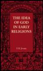 The Idea of God in Early Religions - Book