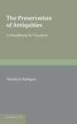 The Preservation of Antiquities : A Handbook for Curators - Book