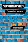 Sociolinguistics : Theoretical Debates - Book