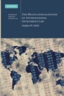 The Multilateralization of International Investment Law - Book