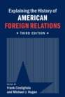 Explaining the History of American Foreign Relations - Book