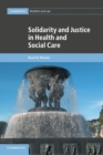 Solidarity and Justice in Health and Social Care - Book