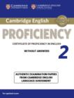 Cambridge English Proficiency 2 Student's Book without Answers : Authentic Examination Papers from Cambridge English Language Assessment - Book