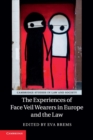 The Experiences of Face Veil Wearers in Europe and the Law - Book