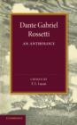 Dante Gabriel Rossetti : An Anthology - Book