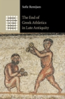 The End of Greek Athletics in Late Antiquity - Book
