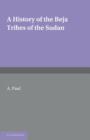 A History of the Beja Tribes of the Sudan - Book
