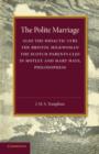 The Polite Marriage : Eighteenth Century Essays - Book