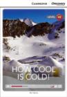 How Cool is Cold! Low Intermediate Book with Online Access - Book