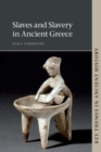 Slaves and Slavery in Ancient Greece - Book