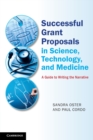 Successful Grant Proposals in Science, Technology, and Medicine : A Guide to Writing the Narrative - Book