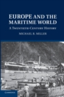 Europe and the Maritime World : A Twentieth-Century History - Book