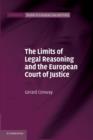 The Limits of Legal Reasoning and the European Court of Justice - Book