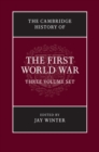 The Cambridge History of the First World War 3 Volume Hardback Set - Book