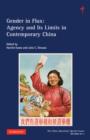 Gender in Flux : Agency and its Limits in Contemporary China - Book