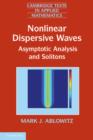 Nonlinear Dispersive Waves : Asymptotic Analysis and Solitons - Book