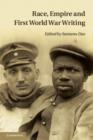 Race, Empire and First World War Writing - Book