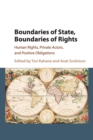 Boundaries of State, Boundaries of Rights : Human Rights, Private Actors, and Positive Obligations - Book