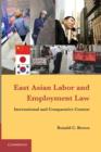 East Asian Labor and Employment Law : International and Comparative Context - Book